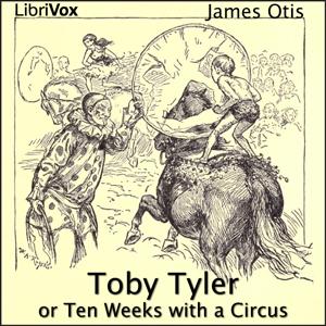 Toby Tyler or Ten Weeks with a Circus cover