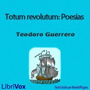 Totum revolutum: Poesías de Teodoro Guerrero cover
