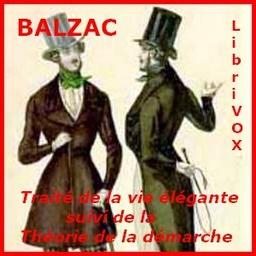 Traité de la vie élégante suivi de la Théorie de la démarche  by Honoré de Balzac cover