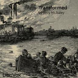 Transformed; or, the History of a River Thief, Briefly Told cover