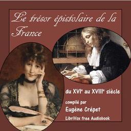 trésor épistolaire de la France. 1ère série: du 16e au 18e siècle  by Eugène Crépet cover
