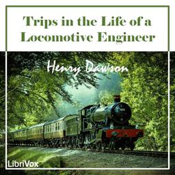 Trips in the Life of a Locomotive Engineer cover