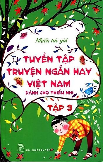 Tuyển tập truyện ngắn hay Việt Nam dành cho thiếu nhi tập 3 cover