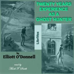 Twenty Years' Experience as a Ghost Hunter cover