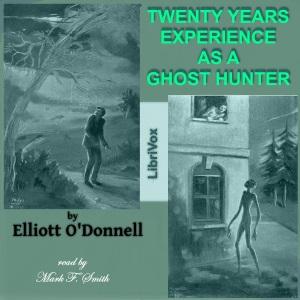 Twenty Years' Experience as a Ghost Hunter cover
