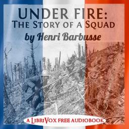 Under Fire: The Story of a Squad cover