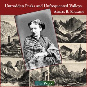 Untrodden Peaks and Unfrequented Valleys cover