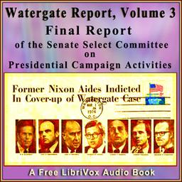 Final Report of the Senate Select Committee on Presidential Campaign Activities (Watergate Report), Volume 3 cover