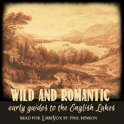 Wild and romantic: Early guides to the English lake district cover
