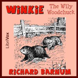 Winkie, the Wily Woodchuck: Her Many Adventures cover