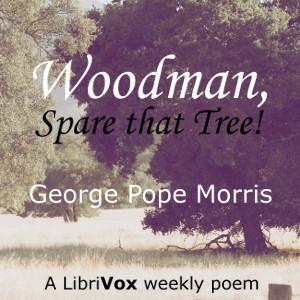 Woodman, Spare that Tree! cover