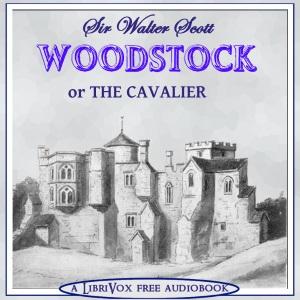 Woodstock, or, The Cavalier cover