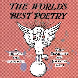 World's Best Poetry, Volume 7: Descriptive and Narrative (Part 1) cover