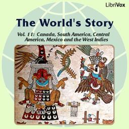 World’s Story Volume XI: Canada, South America, Central America, Mexico and the West Indies cover