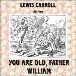 You are Old, Father William cover