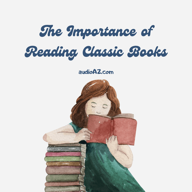The Importance of Reading Classic Books