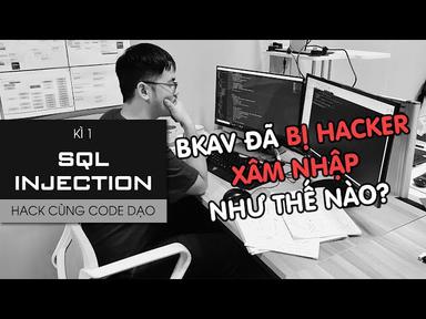 Hack cùng Code Dạo - Kì 1: SQL Injection cover