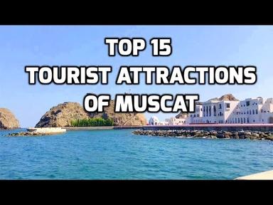 Top 15 Tourist Attractions of Muscat | Muscat Tourist Attractions cover