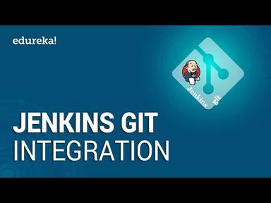 Jenkins Git Integration | Know How to Integrate GitHub with Jenkins | Jenkins Git Tutorial | Edureka cover