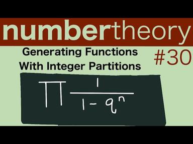 How to use generating functions with integer partitions -- Number Theory 30 cover