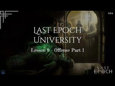 Last Epoch University - Lesson 9: Offense Part 1 (0.8.4) cover