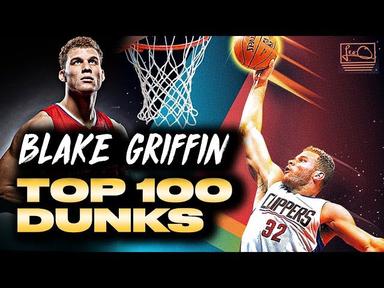 Top 100 Blake Griffin Dunks of All-Time ᴴᴰ cover