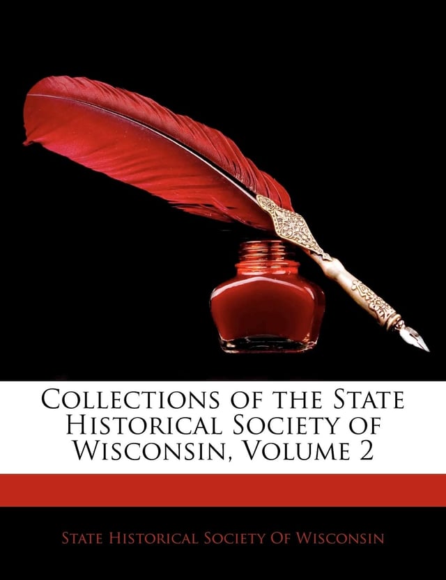Collections of the State Historical Society of Wisconsin Vol 2