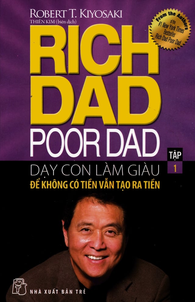 Cha Giàu Cha Nghèo - Dạy Con Làm Giàu (Tập 1) - Để Không Có Tiền Vẫn Tạo Ra Tiền