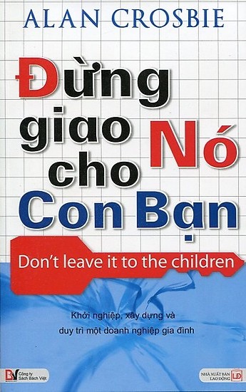 Đừng Giao Nó Cho Con Bạn