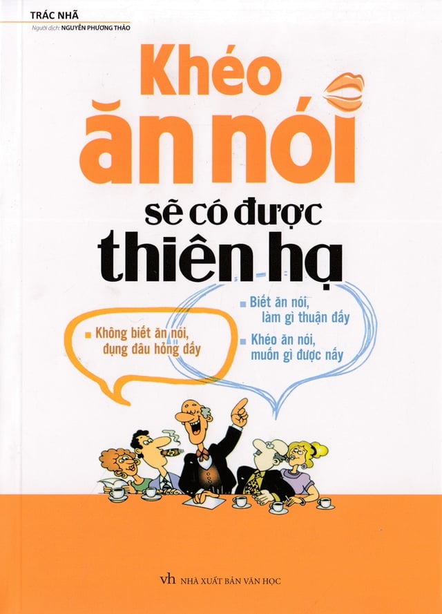 Khéo Ăn Nói Sẽ Có Được Thiên Hạ