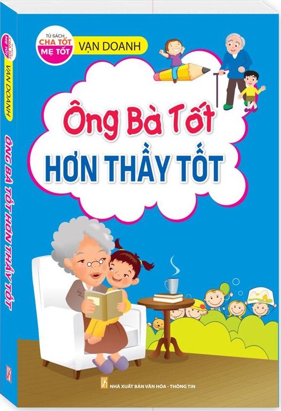 Ông Bà Tốt Hơn Thầy Tốt