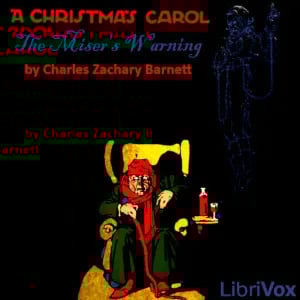 Christmas Carol: The Miser's Warning