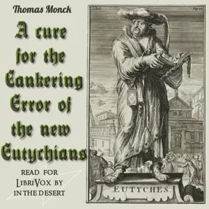 Cure for the Cankering Error of the New Eutychians