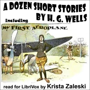Dozen Short Stories from H. G. Wells