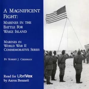 Magnificent Fight: Marines in the Battle for Wake Island