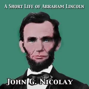 Short Life of Abraham Lincoln