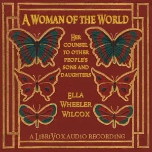 Woman of the World: Her Counsel to Other People's Sons and Daughters