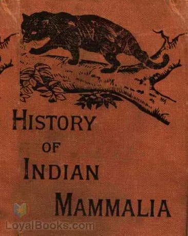 Natural History of the Mammalia of India and Ceylon