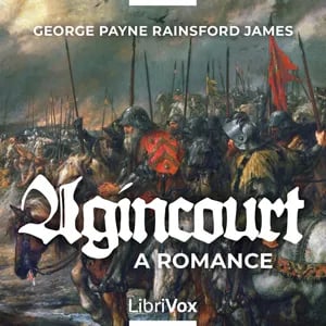 Agincourt: A Romance