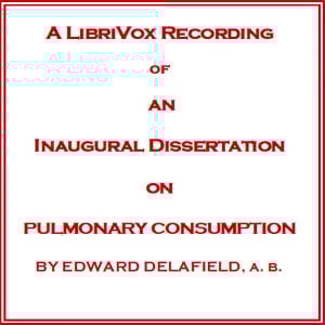 Inaugural Dissertation on Pulmonary Consumption