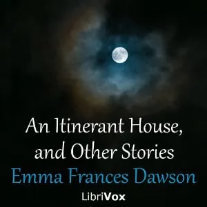 Itinerant House, and Other Stories