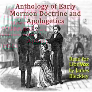 Anthology of Early Mormon Doctrine and Apologetics