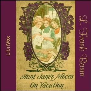 Aunt Jane's Nieces on Vacation