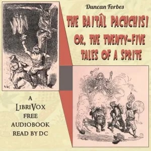 Baitâl Pachchisi; Or, The Twenty-Five Tales of a Sprite