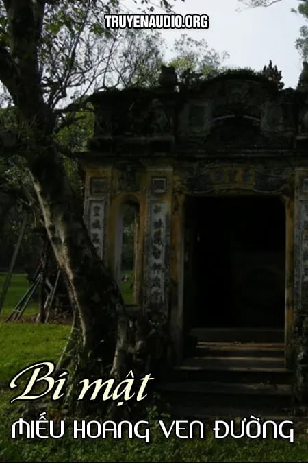 Bí Mật Miếu Hoang Ven Đường