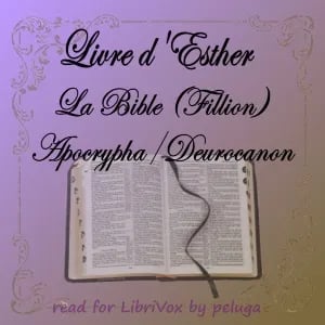Bible (Fillion) Deuterocanon: Livre d'Esther