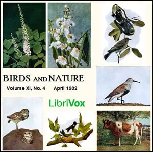 Birds and Nature, Vol. XI, No 4, April 1902
