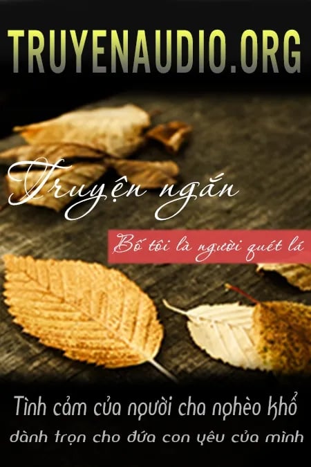 Bố Tôi Là Người Quét Lá