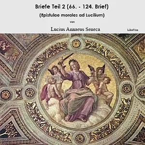Briefe Teil 2 (Epistulae morales ad Lucilium)