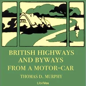 British Highways And Byways From A Motor Car